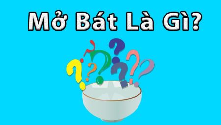 Tất tần tật thông tin về mở bát cho người mới “vào nghề” - Tructiepxoso.Vn